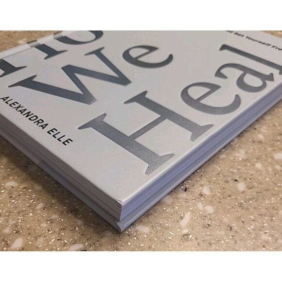 How We Heal: Uncover Your Power and Set Yourself Free Hard NEW Alexandra Elle - Picture 5 of 6